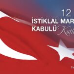 İstiklal Marşı’nın Kabulünün Yıl Dönümü