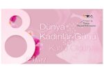 8 Mart Dünya Kadınlar Günü Kutlu Olsun